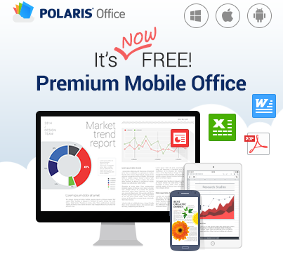 Новые программы для планшетов. Polaris Office доступен бесплатно для Windows, Android и iOS устройств