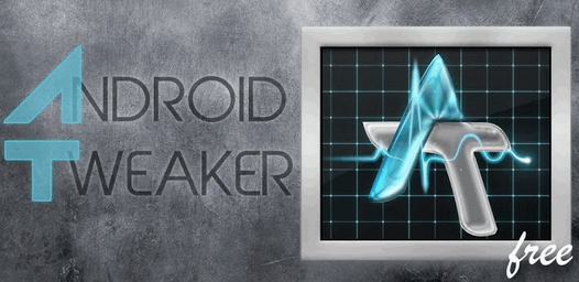 Android Tweaker - тонкая настройка системы вашего Android устройства