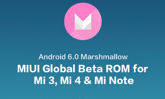 MIUI Global Beta на базе Android 6.0 для смартфонов Xiaomi Mi3, XiaomiMi4 и Xiaomi Mi Note выпущена