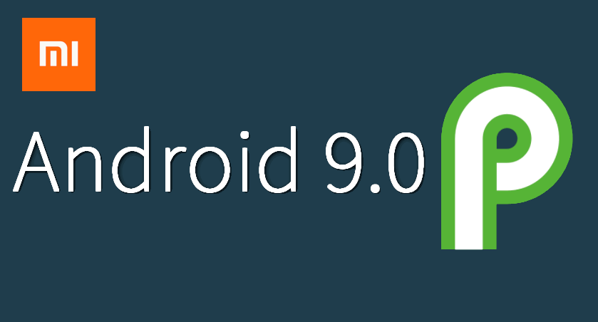 Android 9 Pie. Сроки выпуска для смартфонов Xiaomi Mi MIX 2, Mi 6, Mi Note 3, Redmi 6 и Redmi 6A