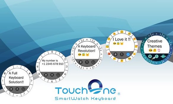 Программы для мобильных. TouchOne Smartwatch: экранная клавиатура для… умных часов с буквами, цифрами, знаками пунктуации и даже - эмодзи 