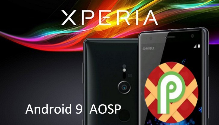 Android 9.0 Pie AOSP для смартфонов Sony Xperia. Инструкции по созданию прошивок появилась на сайте производителя